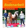 Bodenarbeit (Die Reitschule)
