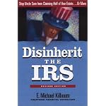 Disinherit the IRS: Stop Uncle Sam from Claiming Half of Your Estate...or More book cover