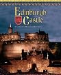 Edinburgh Castle: Scotland's Haunted Fortress (Castles, Palaces & Tombs)
