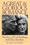 A Great and Glorious Romance: The Story of Carl Sandburg and Lilian Steichen