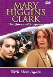 Mary Higgins Clark, We'll Meet Again - Vol 6