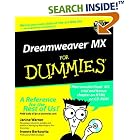 Click here to buy Dreamweaver MX for Dummies by  Janine Warner and Ivonne Berkowitz.