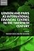 London and Paris as International Financial Centres in the Twentieth Century