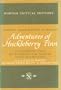 Adventures of Huckleberry Finn.  An Annotated Text.  Backgrounds and Sources.  Essays in Criticism.  (Norton Critical Editions)