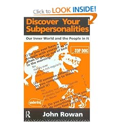 Discover Your Subpersonalities: Our Inner World and the People in it