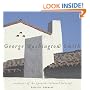 George Washington Smith: Architect of the Spanish-Colonial Revival