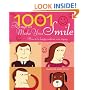 1001 Things To Make You Smile: How to be Happy Without Even Trying