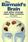 The barmaid's brain and other strange tales from science