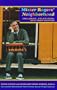 Mister Rogers Neighborhood: Children Television And Fred Rogers