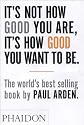 It's Not How Good You Are, It's How Good You Want To Be