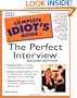 The Complete Idiot's Guide to the Perfect Interview, Second Edition (2nd Edition)