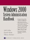 Windows 2000 System Administration Handbook (Prentice Hall Ptr Microsoft Technologies Series)