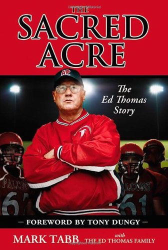 the sacred acre the ed thomas story