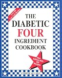 The Diabetic Four Ingredient Cookbook Linda Coffee, Emily Cale
