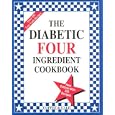 The Diabetic Four Ingredient Cookbook