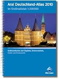 Produkt-Bild: Aral Deutschland-Atlas 2010. 1 : 200.000: Ortsverzeichnis der St&auml;dte und Gemeinden mit Postleitzahlen, Deutsche Gro&szlig;r&auml;ume 1:100 000 / 48 Cirypl&auml;ne / Hotels und Restaurants
