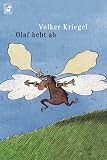 Olaf hebt ab: Eine Fliegergeschichte