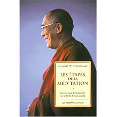 Les �tapes de la m�ditation : Commentaire sur le texte de Kamalash�la