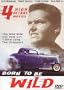 Born to be Wild - Four High Octane Movies