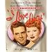 I Love Lucy: The Complete Picture History of the Most Popular TV Show Ever