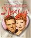  : I Love Lucy: The Complete Picture History of the Most Popular TV Show Ever