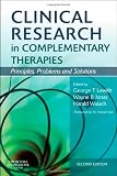 Clinical Research in Complementary Therapies: Principles, Problems and Solutions