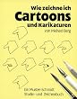 Wie zeichne ich Cartoons und Karikaturen