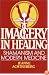 Imagery in Healing: Shamanism and Modern Medicine