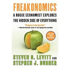 Freakonomics: A Rogue Economist Explores the Hidden Side of Everything