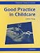 Book Good Practice in Childcare (Practical Child Care)
