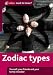 Zodiac Types (Collins Need to Know?)