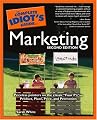 The Complete Idiot's Guide to Marketing, 2nd Edition