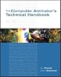 The Computer Animator's Technical Handbook (The Morgan Kaufmann Series in Computer Graphics)