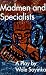 Madmen and Specialists (Spotlight Dramabook)