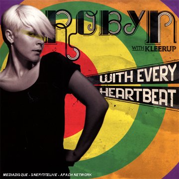 Robyn - With Every Heartbeat (Corenell Lyrics - Zortam Music