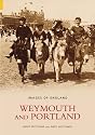 Weymouth and Portland (Images of England): The Photographs of Edwin H. Seward
