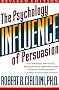 Influence: The Psychology of Persuasion Influence: The Psychology of Persuasion