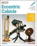 Eccentric Cubicle (Make: Projects)