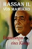 Erinnerungen eines K&ouml;nigs - Hassan II. von Marokko, Eric Laurent