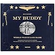 My Buddy: World War II Laid Bare