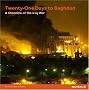 21 Days to Baghdad: A Chronicle of the Iraq War (Reuters Prentice Hall Series on World Issues) 21 Days to Baghdad: A Chronicle of the Iraq War (Reuters Prentice Hall Series on World Issues)