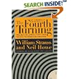 The Fourth Turning: An American Prophecy by William Strauss and Neil Howe