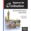 Rep�res de civilisation : Grande-Bretagne, Etats-Unis