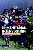 Humanitarian Intervention: Ethical, Legal and Political Dilemmas
