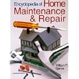 Encyclopedia of Home Maintenance and Repair by William P. Spence