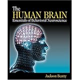 The Human Brain: Essentials of Behavioral Neuroscience
