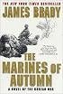 The Marines of Autumn: A Novel of the Korean War