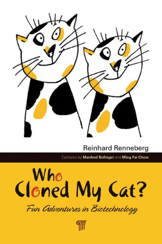 who cloned my cat fun adventures in biotechnology