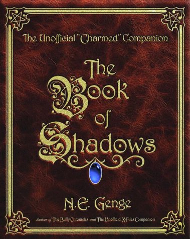 The Book of Shadows : The Unofficial Charmed Companion