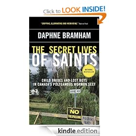 The Secret Lives of Saints: Child Brides and Lost Boys in a Polygamous Mormon Sect